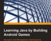 Learning Java by Building Android Games