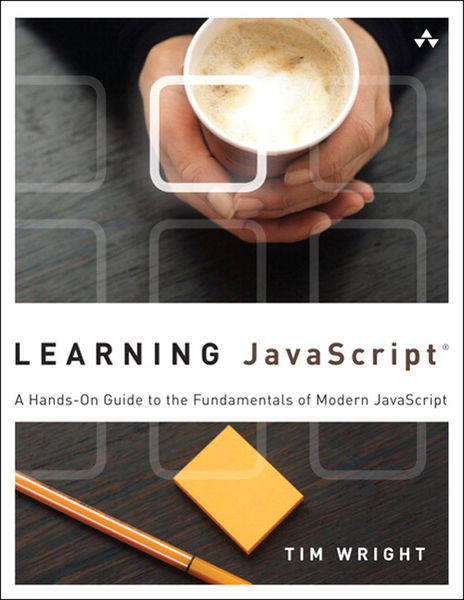 Learning JavaScript: A Hands On Guide to the Funda...
