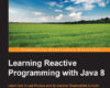 Learning Reactive Programming with Java 8