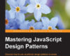 Mastering JavaScript Design Patterns