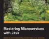 Mastering Microservices with Java