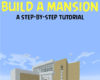 Minecraft Build a Mansion A Step by Step Tutoria