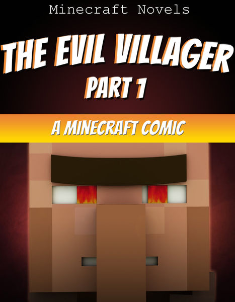 Minecraft Comic: The Evil Villager (Part 1)