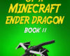 Minecraft Diary of an Ender Dragon Book 2