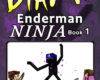 Minecraft Diary of an Enderman Ninja Book 1 U