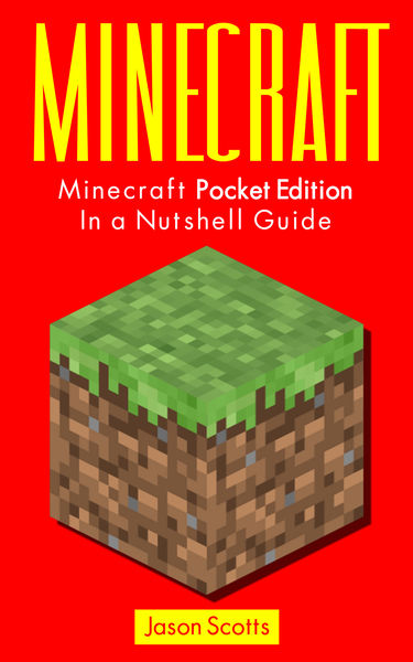 Minecraft: Minecraft Pocket Edition In a Nutshell ...
