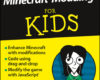 Minecraft Modding For Kids For Dummies