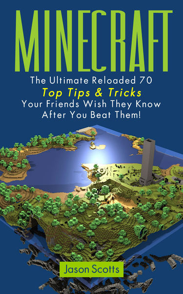 Minecraft: The Ultimate Reloaded 70 Top Tips & Tri...