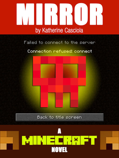 Mirror: A Minecraft Novel