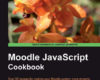 Moodle JavaScript Cookbook
