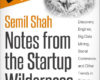 Notes from the Startup Wilderness Discovery Engin