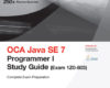 OCA Java SE 7 Programmer I Study Guide Exam 1Z0 8