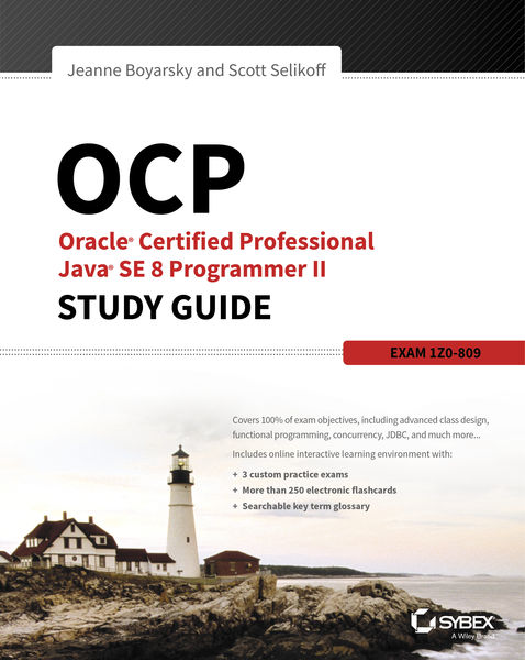OCP: Oracle Certified Professional Java SE 8 Progr...