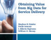 Obtaining Value from Big Data for Service Delivery