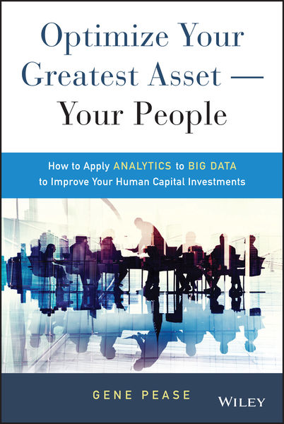 Optimize Your Greatest Asset    Your People