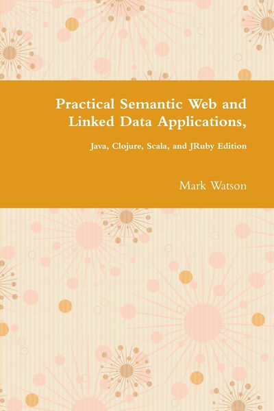 Practical Semantic Web and Linked Data Application...