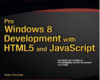 Pro Windows 8 Development with HTML5 and JavaScrip