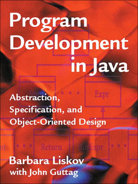 Program Development in Java: Abstraction, Specific...