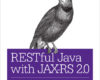 RESTful Java with JAX RS 2.0