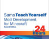 Sams Teach Yourself Mod Development for Minecraft