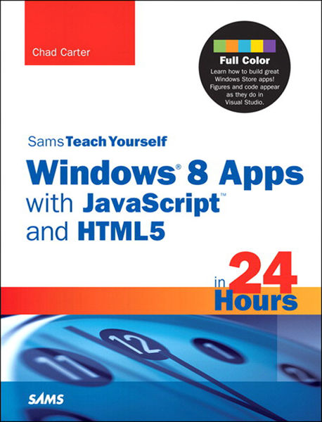 Sams Teach Yourself Windows 8 Apps with JavaScript...