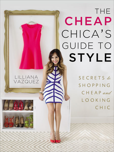 The Cheap Chicas Guide to Style