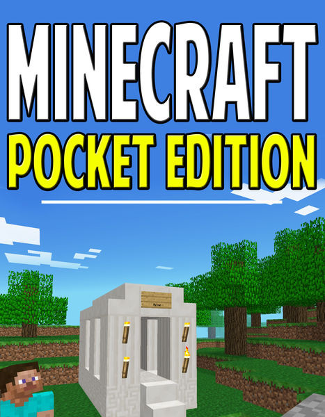 The Complete Guide to Minecraft Pocket Edition