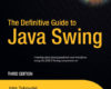 The Definitive Guide to Java Swing