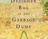 The Designer Bag At the Garbage Dump