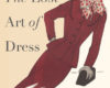 The Lost Art of Dress