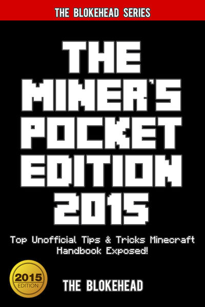 The Miners Pocket Edition 2015: Top Unofficial Ti...