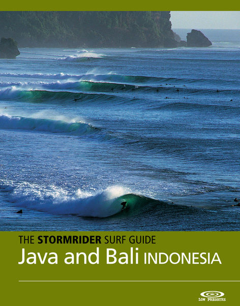 The Stormrider Surf Guide Java and Bali