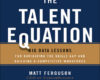 The Talent Equation Big Data Lessons for Navigati