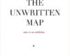 The Unwritten Map