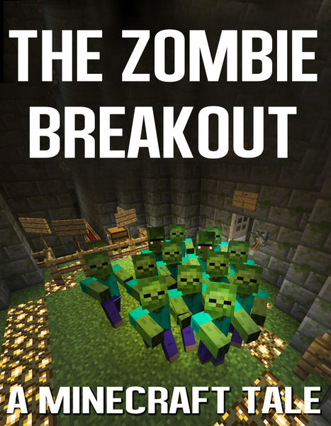 The Zombie Breakout from Creeper Prison: A Minecra... 1 The Zombie Breakout from Creeper Prison: A Minecra...