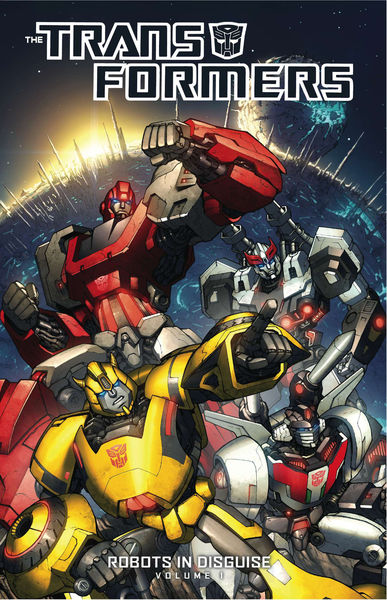 Transformers: Robots in Disguise, Vol. 1 Transformers: Robots in Disguise, Vol. 1