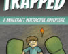 Trapped An Unofficial Minecraft Interactive Adven