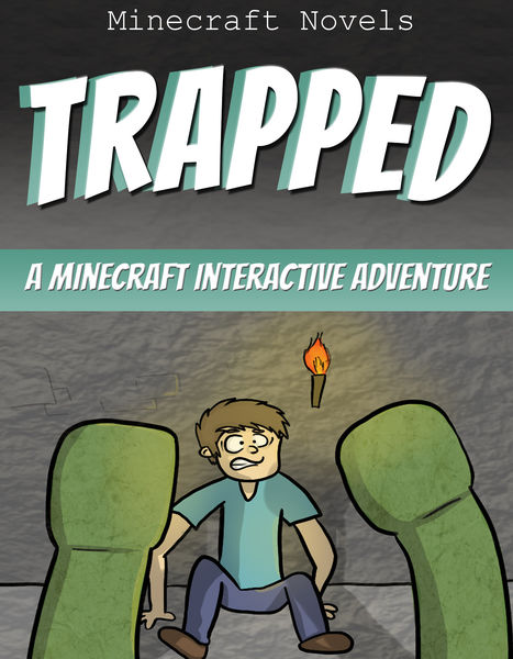 Trapped: An Unofficial Minecraft Interactive Adven...