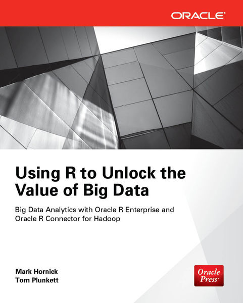 Using R to Unlock the Value of Big Data: Big Data ...