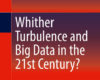 Whither Turbulence and Big Data in the 21st Centur