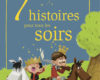 7 histoires pour tous les soirs