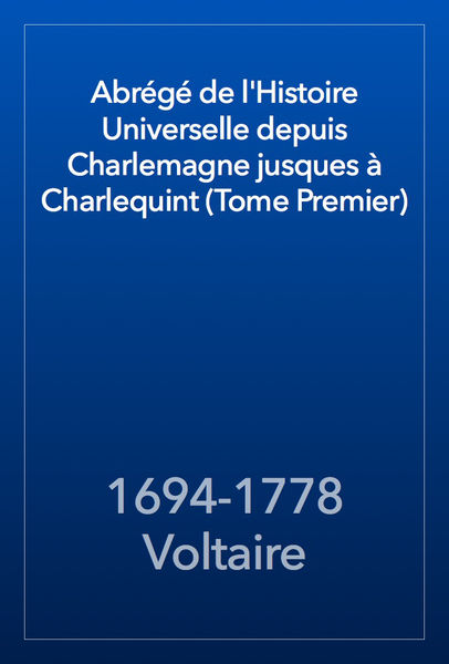 Abrégé de l'Histoire Universelle depuis Charlemagn... 5 Abrégé de lHistoire Universelle depuis Charlemagn...