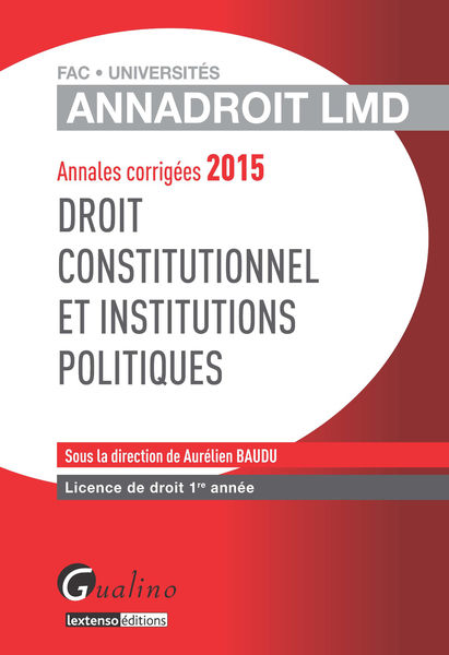 Annales corrigées 2015   Droit constitutionnel et ...