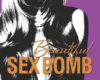 beautiful sex bomb