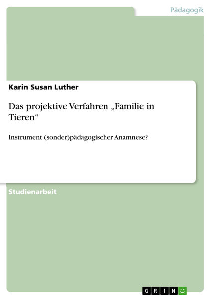 Das projektive Verfahren Familie in Tieren