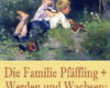 die familie pfaffling werden und wachsen erlebn