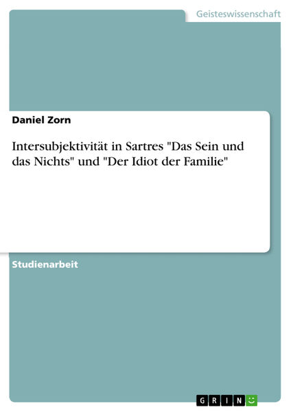 Intersubjektivität in Sartres Das Sein und das Ni...