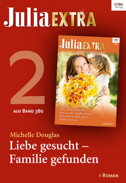 Julia Extra Band 380 - Titel 2: Liebe gesucht - Fa... 1 Julia Extra Band 380 Titel 2: Liebe gesucht Fa...