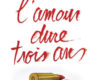 lamour dure trois ans