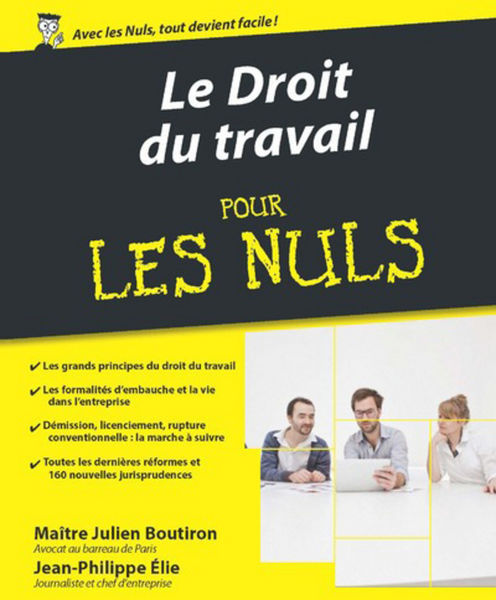 Le droit du travail Pour les Nuls, 3ème édition